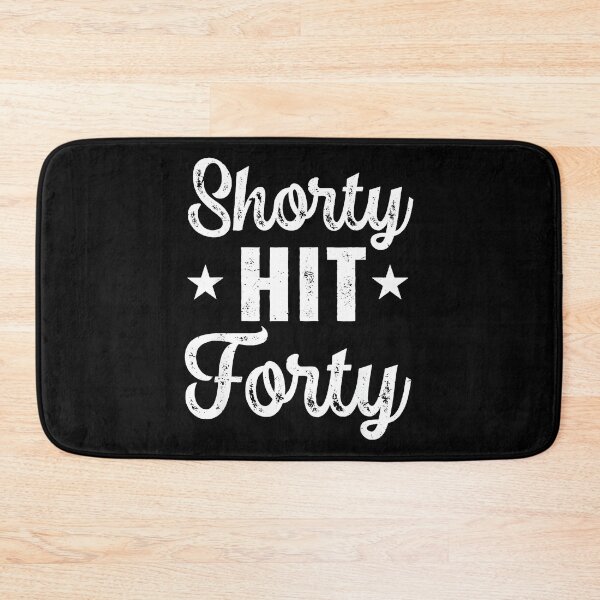 Item preview, Shorty Hit Forty Forty Birthday Celebration designed and sold by Hugosploosh.