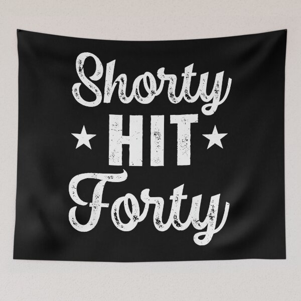 Item preview, Shorty Hit Forty Forty Birthday Celebration designed and sold by Hugosploosh.