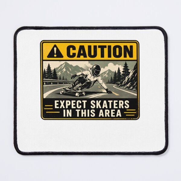 Item preview, Caution Expect Skaters In This Area Longboarding Skateboarding Extreme Sports designed and sold by HumansStuck12.