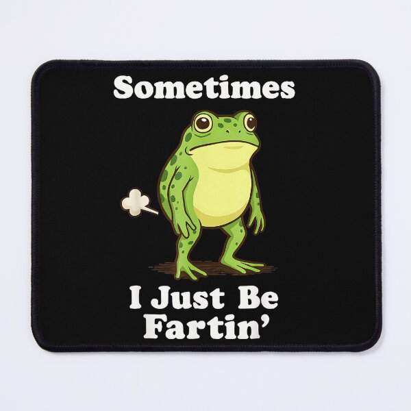 Item preview, Sometimes I Just Be Fartin' Funny Frog Humor Lover designed and sold by Hugosploosh.