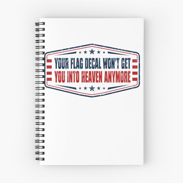 Item preview, Your Flag Decal Won't Get You Into Heaven Anymore Critical Patriotism Social Commentary designed and sold by HumansStuck12.