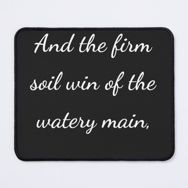 Item preview, “And the firm soil win of the watery main,” - handwriting white designed and sold by ariksworld.