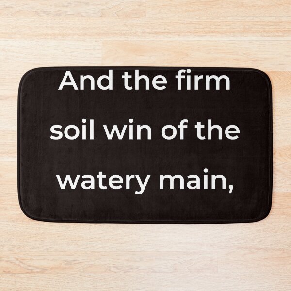 Item preview, “And the firm soil win of the watery main,” - print white designed and sold by ariksworld.