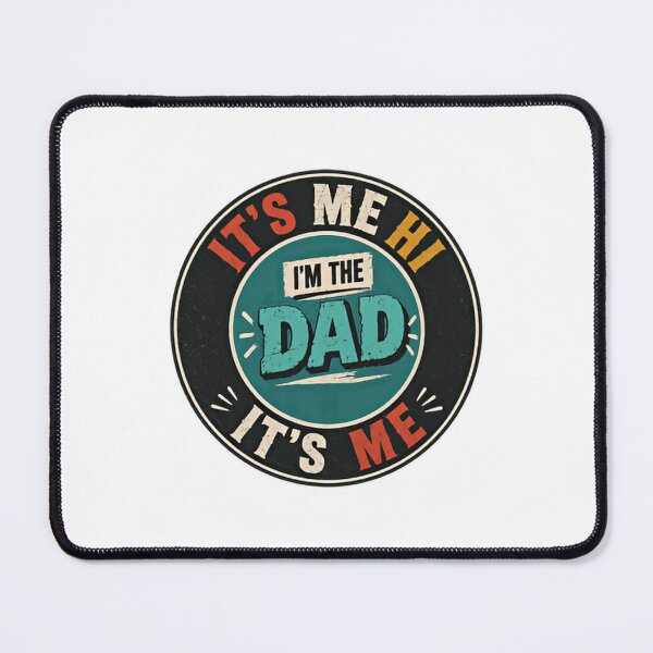 Item preview, It's Me Hi I'm The Dad It's Me Funny Fatherhood Dad designed and sold by HumansStuck12.