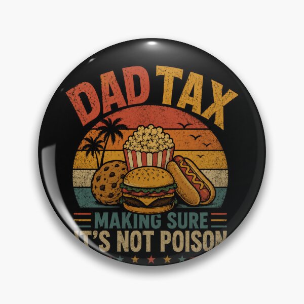 Item preview, Dad Tax Making Sure It's Not Poison Funny Father Parenting Humor designed and sold by RetroMini2026.