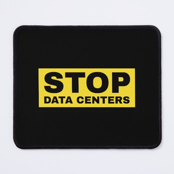 Item preview, STOP DATA CENTERS PROTEST designed and sold by ProgressiveMob.