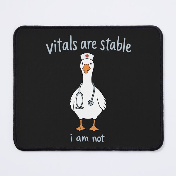 Item preview, Vitals Are Stable I Am Not Funny Nurse Goose Medical Humor designed and sold by abig-eiyana.