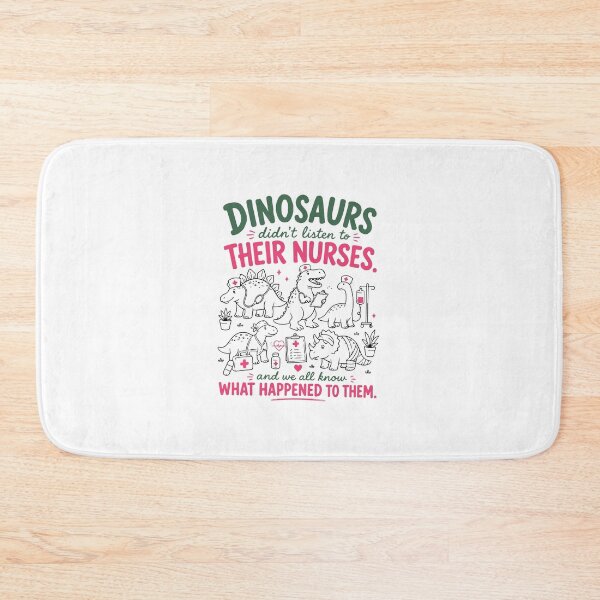 Item preview, Dinosaurs Didn't Listen to Their Nurses Funny Nurse Medical Humor designed and sold by abig-eiyana.