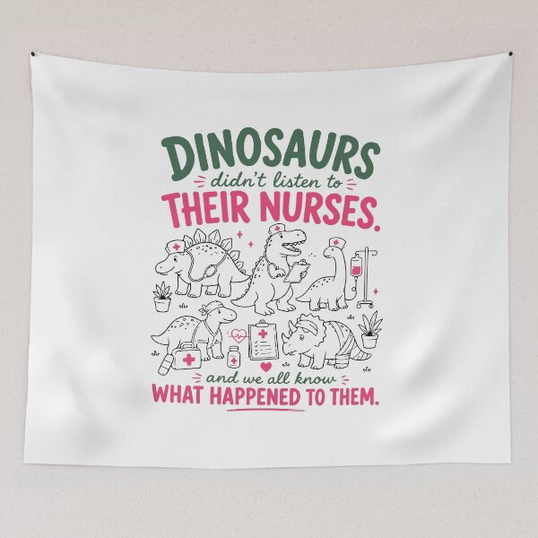 Item preview, Dinosaurs Didn't Listen to Their Nurses Funny Nurse Medical Humor designed and sold by abig-eiyana.