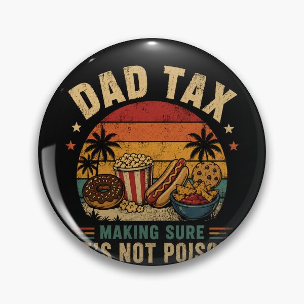 Item preview, Dad Tax Making Sure It's Not Poison Funny Father Snack Lover Dad Humor designed and sold by RetroMini2026.