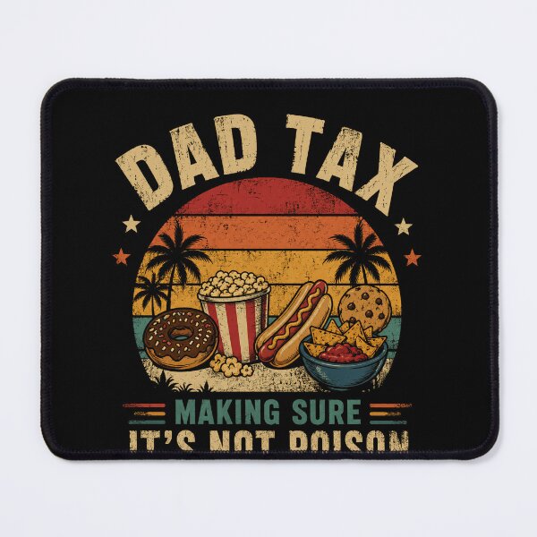 Item preview, Dad Tax Making Sure It's Not Poison Funny Father Snack Lover Dad Humor designed and sold by RetroMini2026.