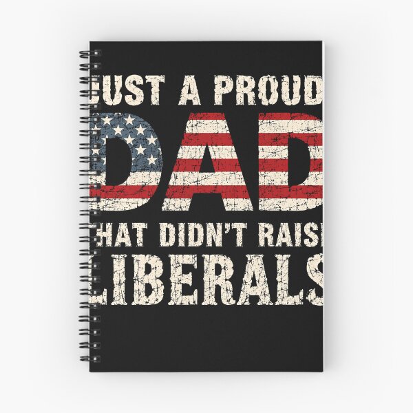 Item preview, Just A Proud Dad That Didn't Raise Liberals Conservative Patriotic Father designed and sold by RetroMini2026.