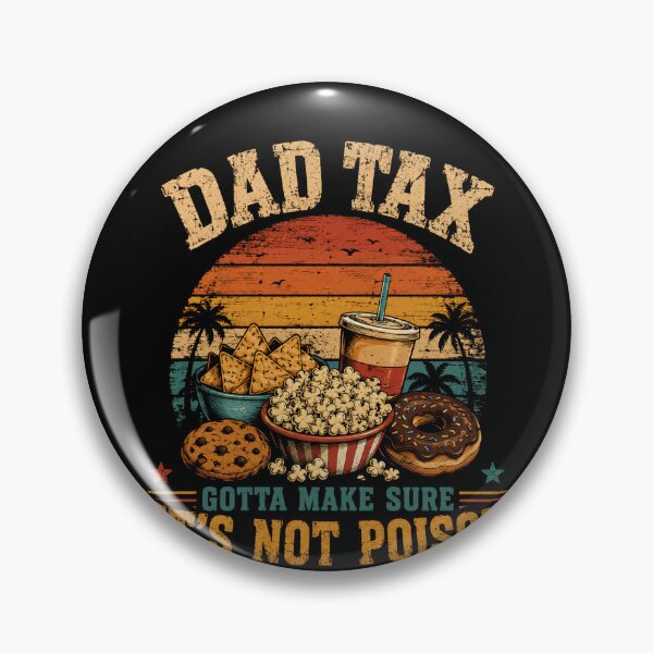 Item preview, Dad Tax Gotta Make Sure It's Not Poison Funny Fatherhood Humor designed and sold by RetroMini2026.