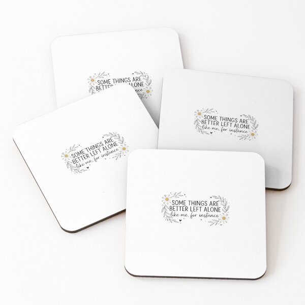 Item preview, Some Things Are Better Left Alone Funny Introvert Daisy Quote designed and sold by abig-eiyana.