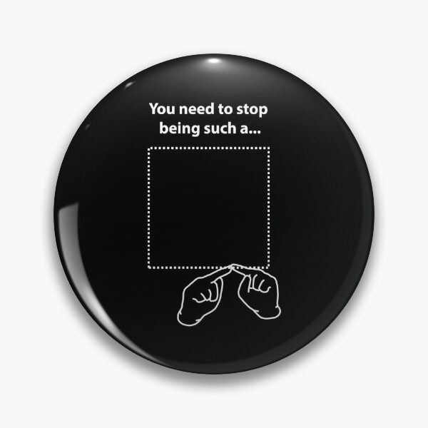Item preview, You Need To Stop Being Such A... designed and sold by locunhatuna.