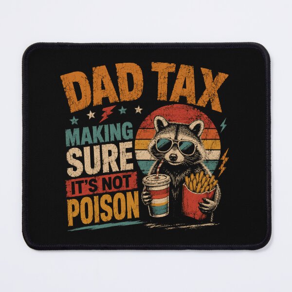 Item preview, Dad Tax Making Sure It's Not Poison Funny Dad Fatherhood Raccoon Gift designed and sold by RetroMini2026.