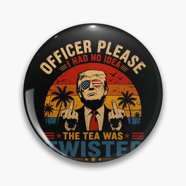 Item preview, Officer Please I Had No Idea The Tea Was Twisted Donald Trump Political Humor Conservative Supporter designed and sold by RetroMini2026.
