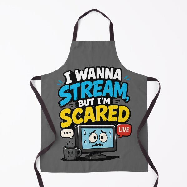 Item preview, I Wanna Stream But Im Scared Funny Gamer designed and sold by Mr Lee.