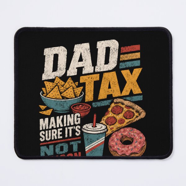 Item preview, Dad Tax Making Sure It's Not Poison Funny Fatherhood Gift For Fathers Parents designed and sold by RetroMini2026.