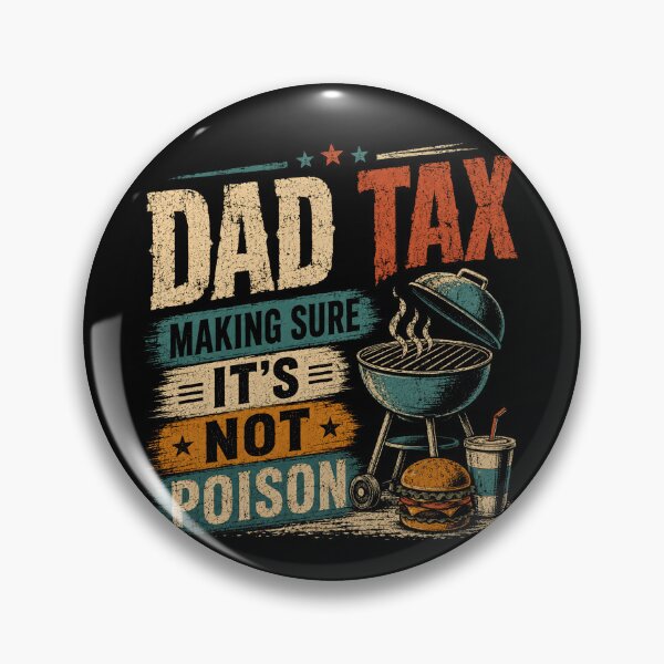 Item preview, Dad Tax Making Sure It's Not Poison Funny Father Grilling Gift designed and sold by RetroMini2026.