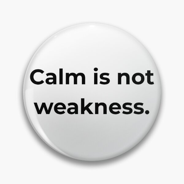 Item preview, Calm is not weakness. designed and sold by MPSTUDIOPL.