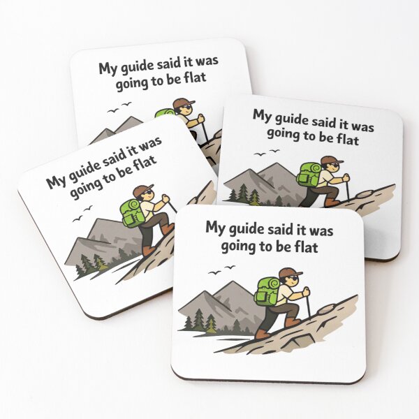Item preview, My Guide Said It Was Going to Be Flat – Funny Hiking Adventure Design designed and sold by GabeMountainArt.