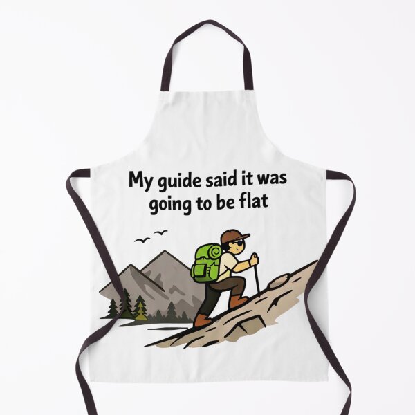 Item preview, My Guide Said It Was Going to Be Flat – Funny Hiking Adventure Design designed and sold by GabeMountainArt.