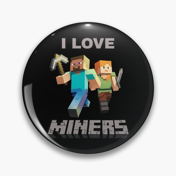 Item preview, "I Love Miners" Minecrafts Meme designed and sold by RiedelOtano.
