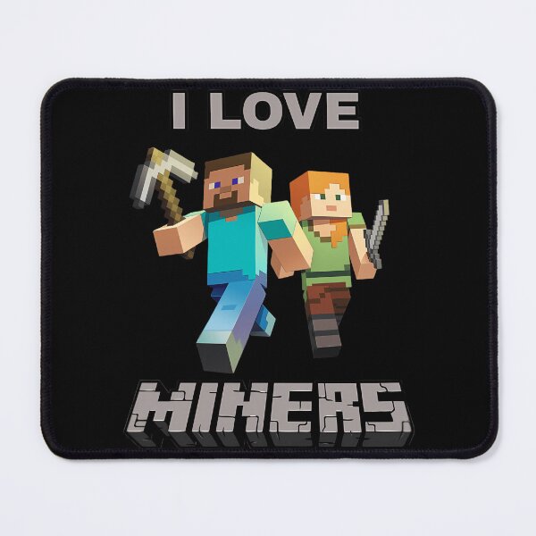 Item preview, "I Love Miners" Minecrafts Meme designed and sold by RiedelOtano.