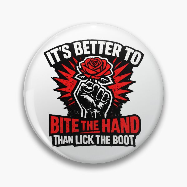 Item preview, It's Better to Bite the Hand Than Lick the Boot | Leftist Progressive Anti-Authoritarian Protest designed and sold by RockFireMerch.
