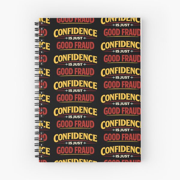 Item preview, Confidence Is Just Good Fraud Funny Sarcastic Quote designed and sold by TeeTimeTreasure.