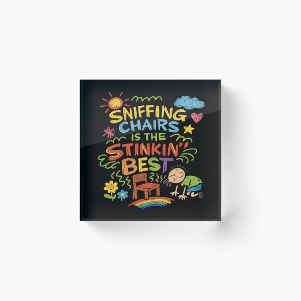 Item preview, Sniffing Chairs Is the Stinking Best Funny Airport Exchange designed and sold by RockFireMerch.
