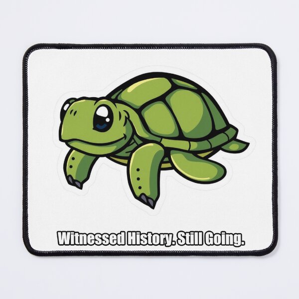 Item preview, Turtle - Witnessed History Still Going - Funny Turtle Gift designed and sold by pawdrops.