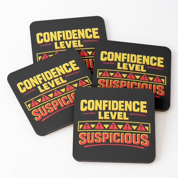 Item preview, Confidence Level Suspicious Funny Confidence Warning designed and sold by TeeTimeTreasure.