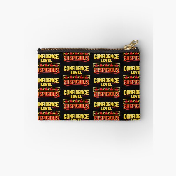 Item preview, Confidence Level Suspicious Funny Confidence Warning designed and sold by TeeTimeTreasure.
