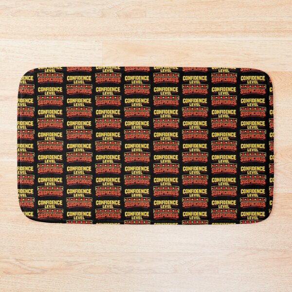 Item preview, Confidence Level Suspicious Funny Confidence Warning designed and sold by TeeTimeTreasure.