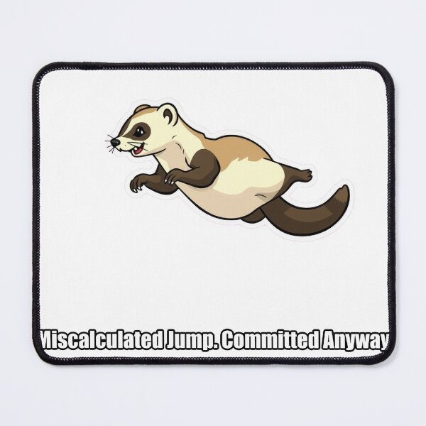 Item preview, Ferret - Miscalculated Jump Committed Anyway - Funny Ferret Gift designed and sold by pawdrops.