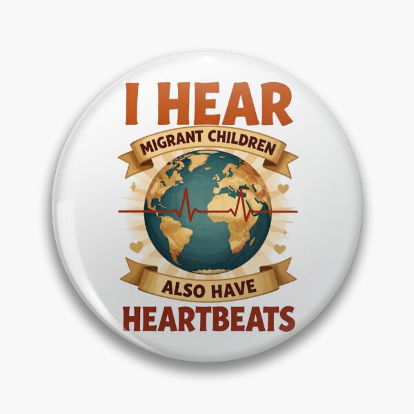 Item preview, I Hear Migrant Children Also Have Heartbeats 5 designed and sold by Positive&FunnyThings.