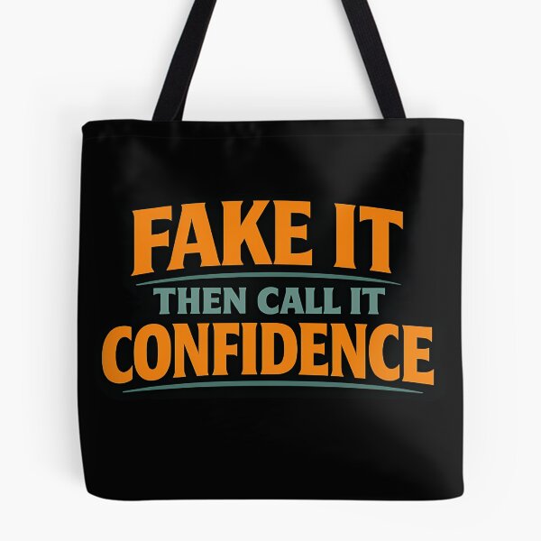 Item preview, Fake It Then Call It Confidence Funny Quote designed and sold by TeeTimeTreasure.