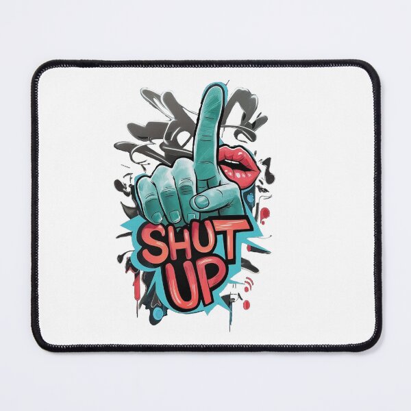 Item preview, SHUT UP designed and sold by Roni554.
