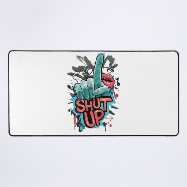 Item preview, SHUT UP designed and sold by Roni554.