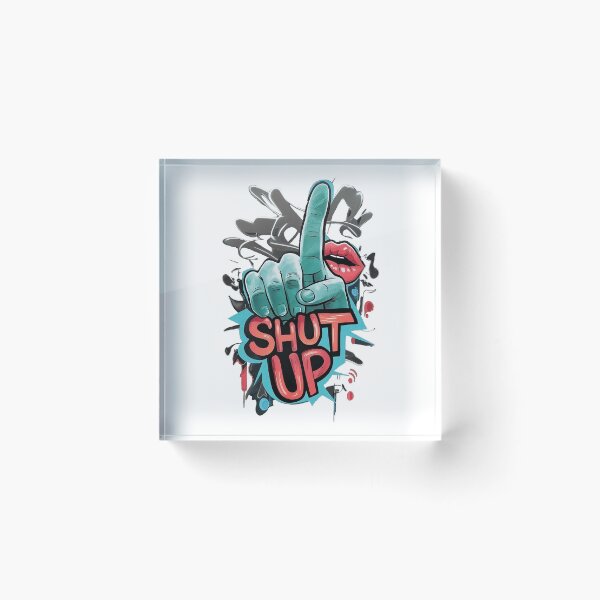 Item preview, SHUT UP designed and sold by Roni554.