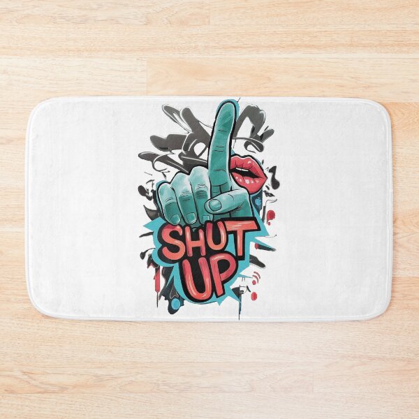 Item preview, SHUT UP designed and sold by Roni554.