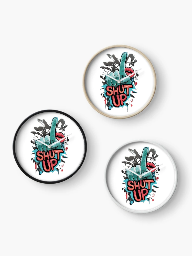 Thumbnail 3 of 4, Clock, SHUT UP designed and sold by Roni554.