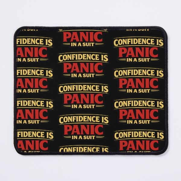Item preview, Confidence Is Panic in a Suit Funny Anxiety Quote designed and sold by TeeTimeTreasure.