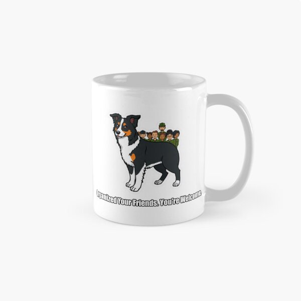 Item preview, Border Collie - Organized Your Friends Youre Welcome - Funny Border Collie Gift designed and sold by pawdrops.