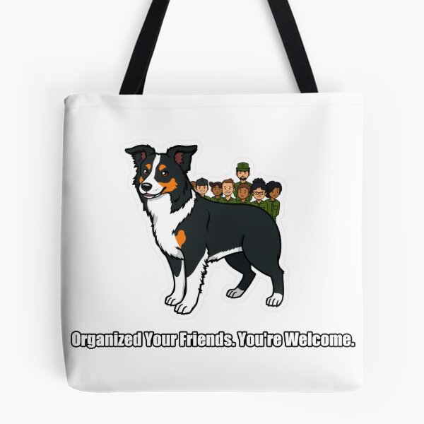 Item preview, Border Collie - Organized Your Friends Youre Welcome - Funny Border Collie Gift designed and sold by pawdrops.