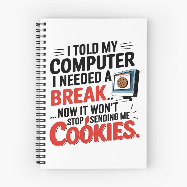 Item preview, I told my computer I needed a break... designed and sold by DadJokeJunction.