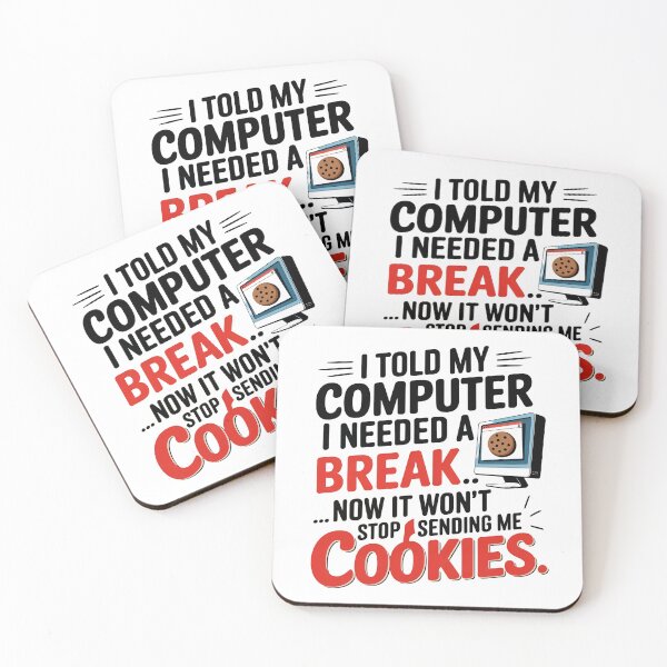 Item preview, I told my computer I needed a break... designed and sold by DadJokeJunction.