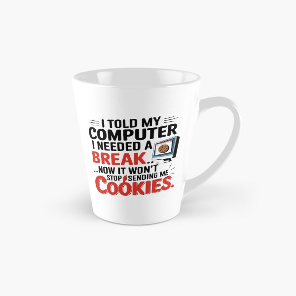 Item preview, I told my computer I needed a break... designed and sold by DadJokeJunction.